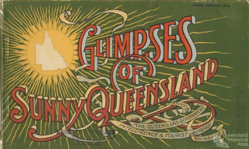 Glimpses of sunny Queensland, 1914