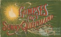 Glimpses of sunny Queensland, 1914