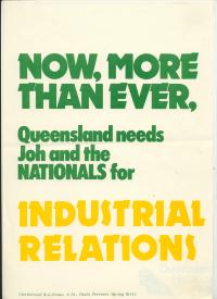 Now, more than ever, Queensland needs Joh and the Nationals for Industrial Relations, 1986.