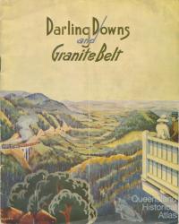 Darling Downs and Granite Belt (front cover), c1935